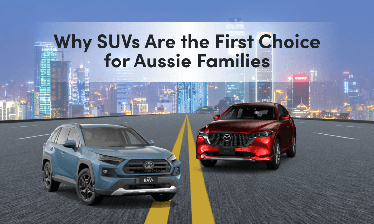 Why SUVs Are the First Choice for Aussie Families